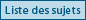 Liste des sujets